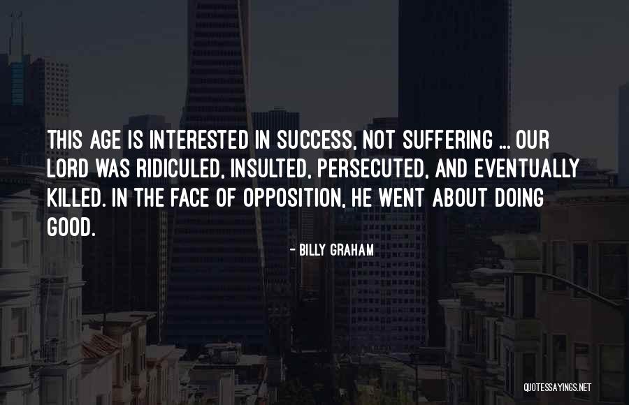 Suffering And Success Quotes By Billy Graham