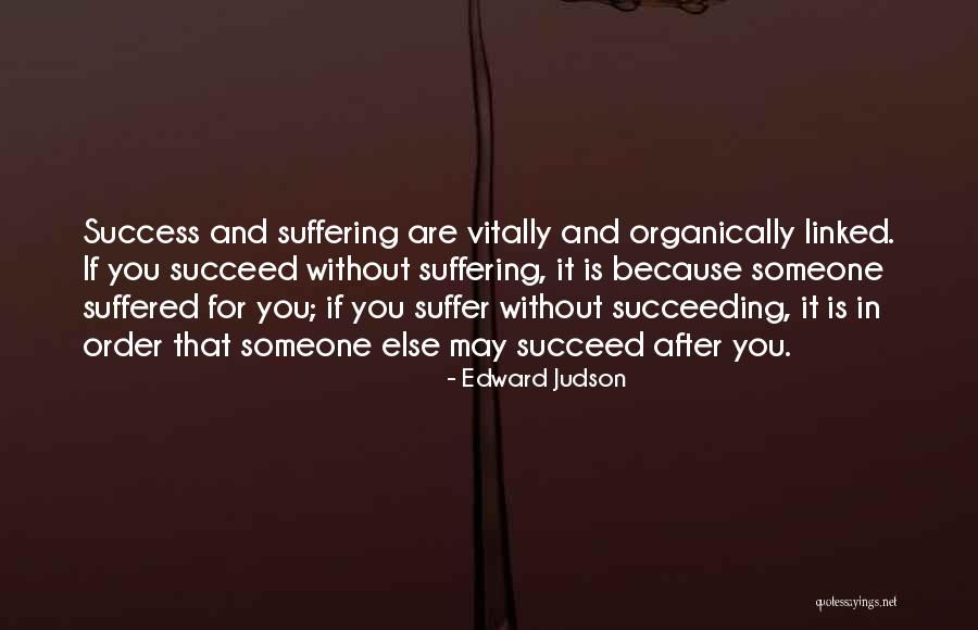 Suffering And Success Quotes By Edward Judson