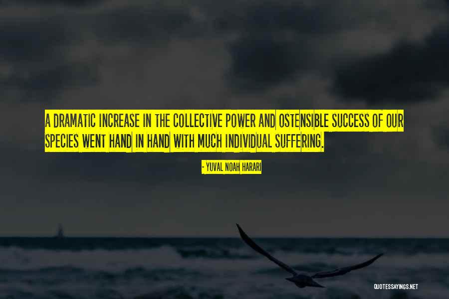 Suffering And Success Quotes By Yuval Noah Harari Suffering And Success Quotes By Yuval Noah Harari