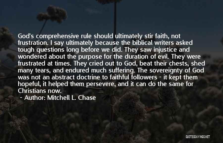 Suffering And The Sovereignty Of God Quotes By Mitchell L. Chase
