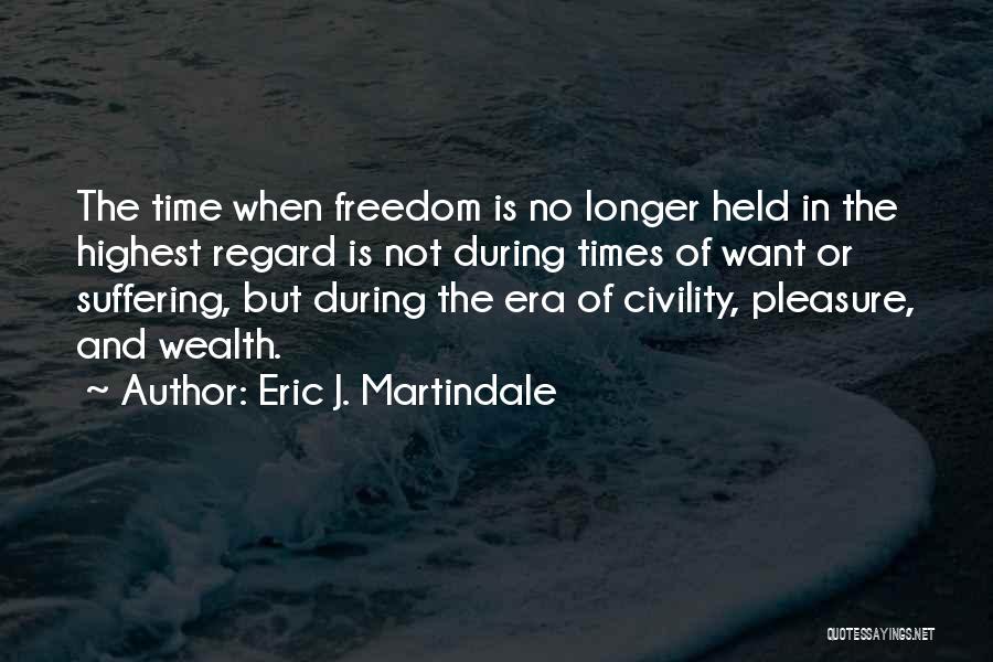 Suffering And Wisdom Quotes By Eric J. Martindale