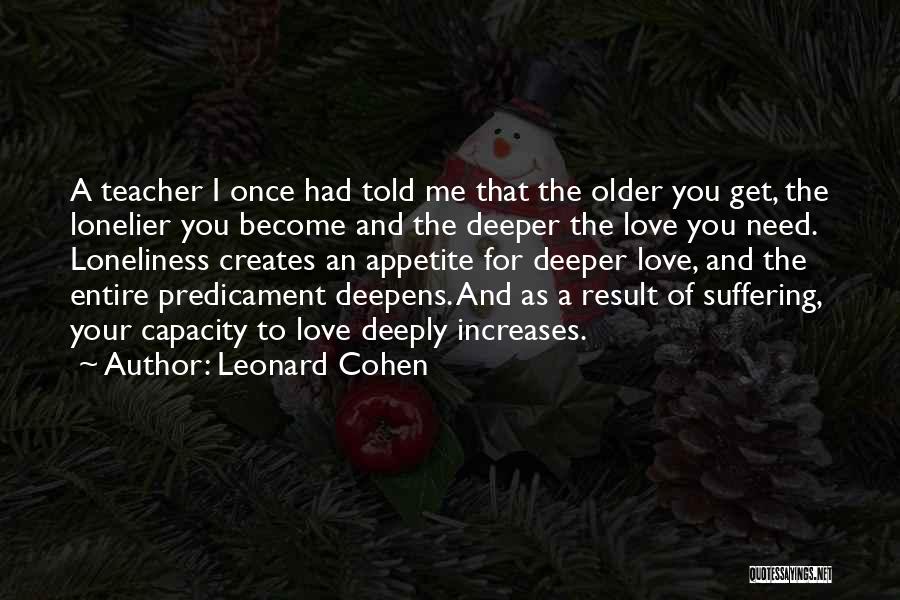 Suffering And Wisdom Quotes By Leonard Cohen