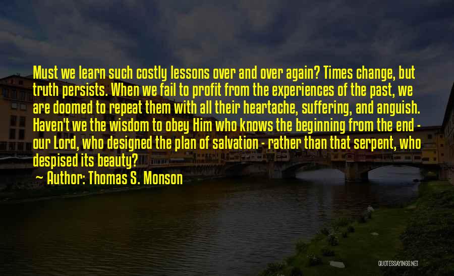 Suffering And Wisdom Quotes By Thomas S. Monson