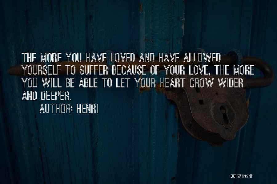 Suffering Because Of Love Quotes By Henri