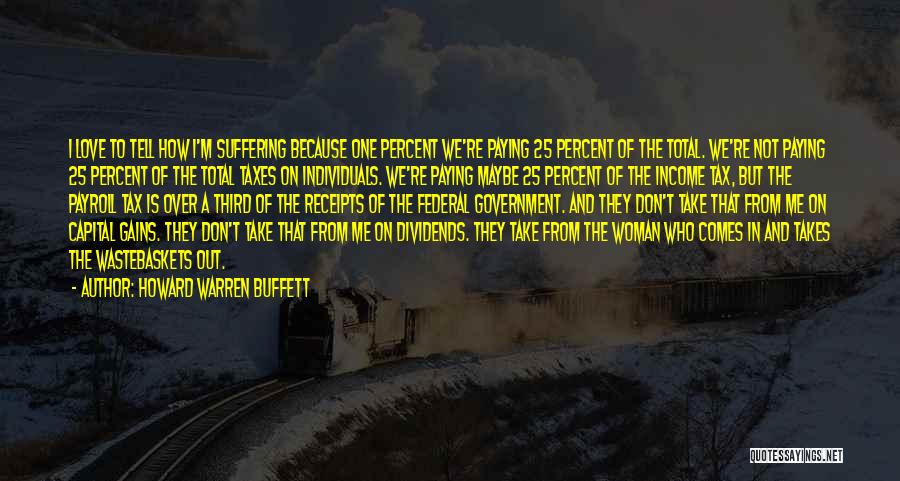 Suffering Because Of Love Quotes By Howard Warren Buffett