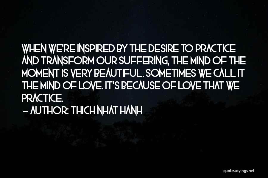 Suffering Because Of Love Quotes By Thich Nhat Hanh