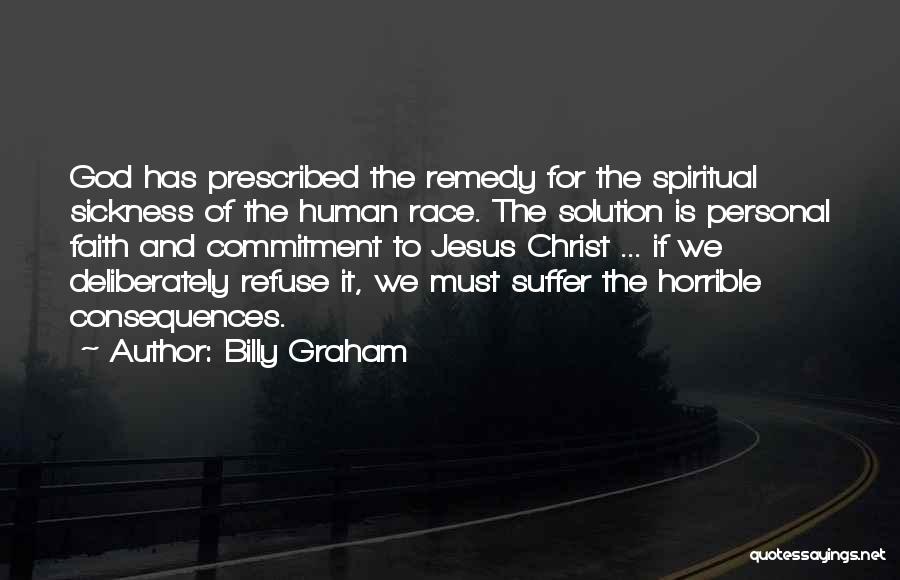 Suffering Consequences Quotes By Billy Graham
