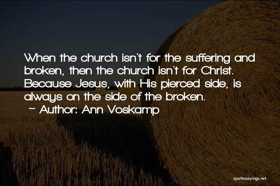 Suffering For Christ Quotes By Ann Voskamp