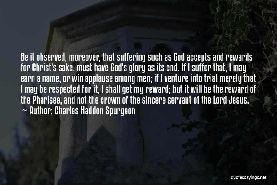 Suffering For Christ Quotes By Charles Haddon Spurgeon