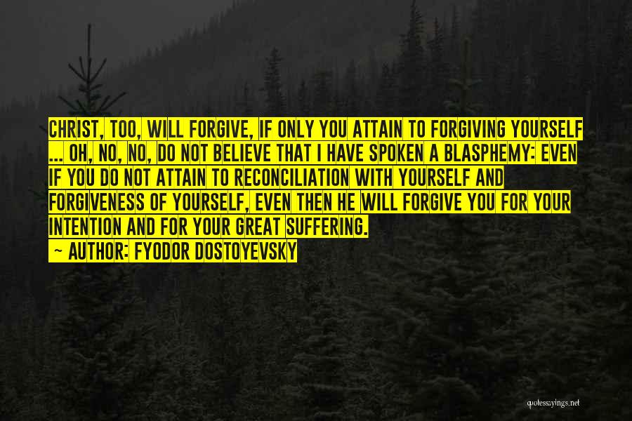 Suffering For Christ Quotes By Fyodor Dostoyevsky