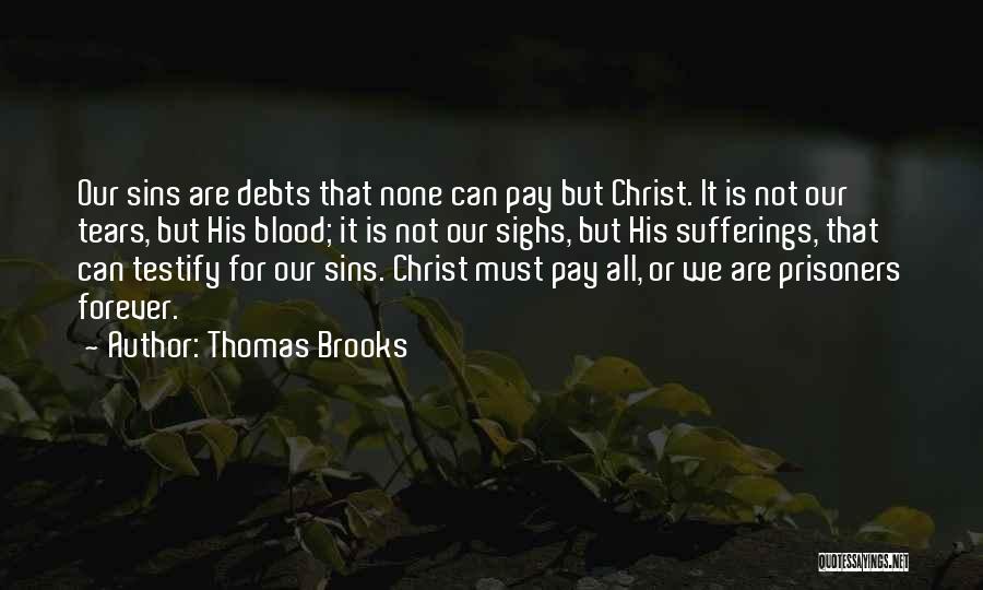 Suffering For Christ Quotes By Thomas Brooks