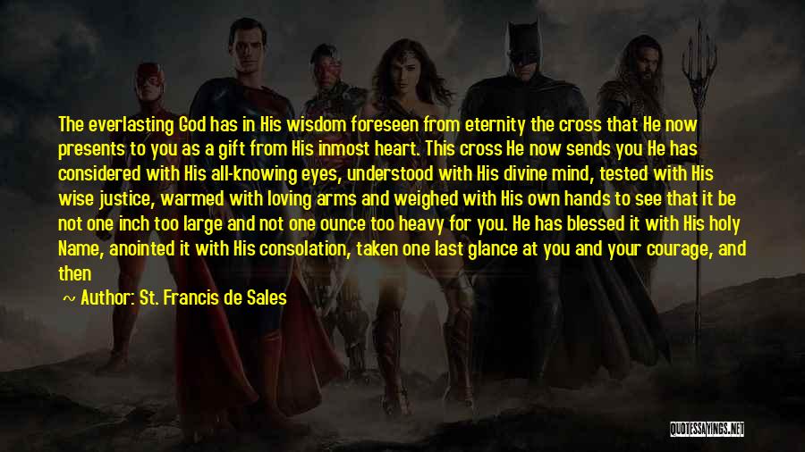 Suffering For The One You Love Quotes By St. Francis De Sales