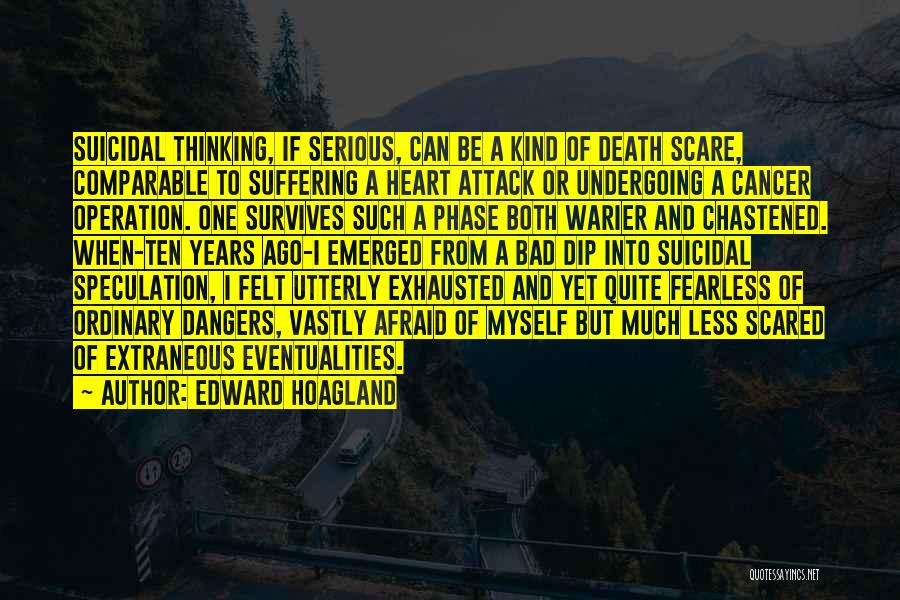 Suffering From Cancer Quotes By Edward Hoagland