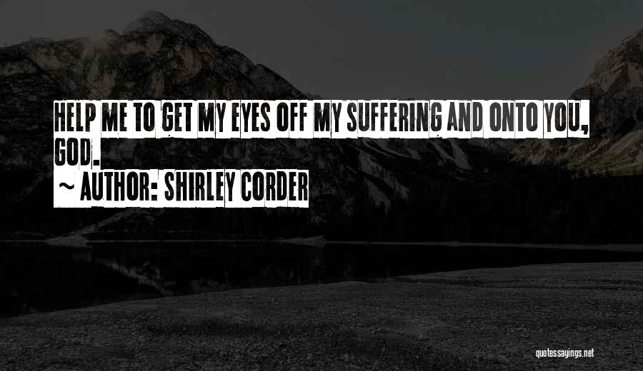 Suffering From Cancer Quotes By Shirley Corder