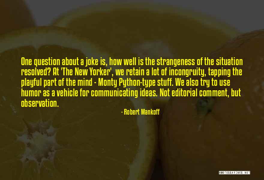 Suffering From Dysmenorrhea Quotes By Robert Mankoff