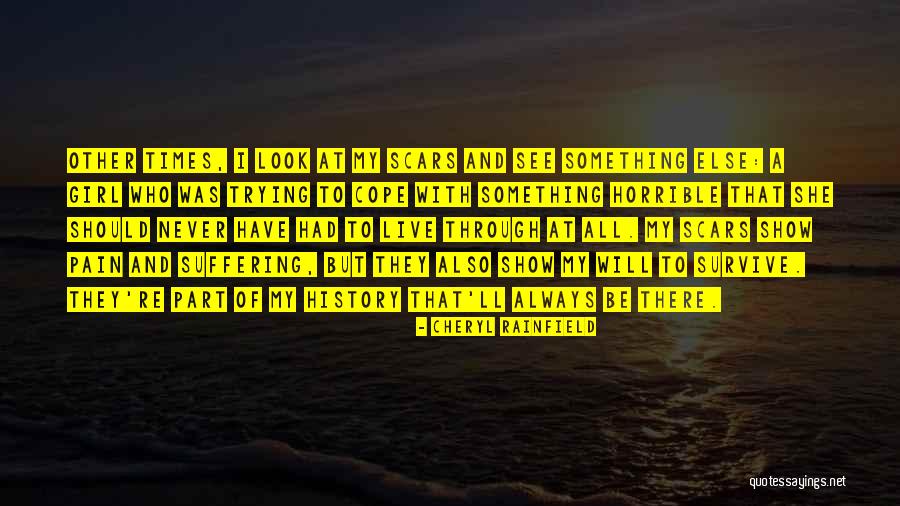 Suffering How To Cope Quotes By Cheryl Rainfield Suffering How To Cope Quotes By Cheryl Rainfield