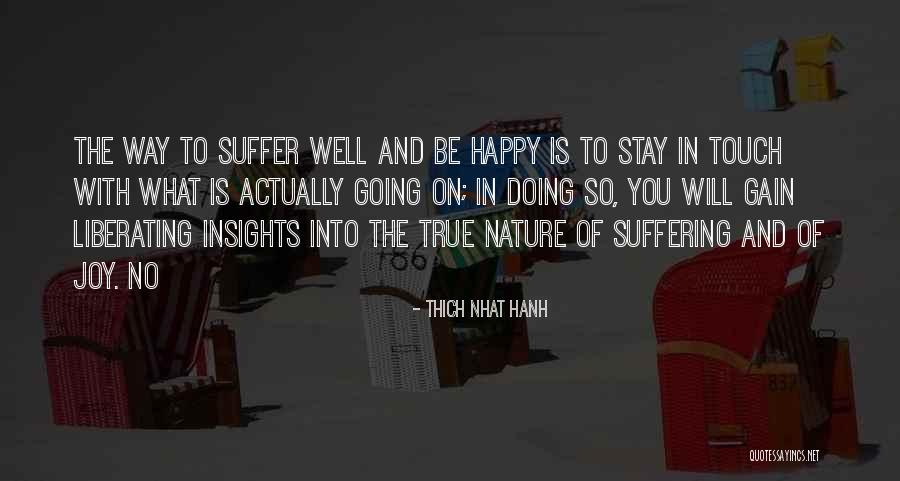 Suffering In Nature Quotes By Thich Nhat Hanh Suffering In Nature Quotes By Thich Nhat Hanh