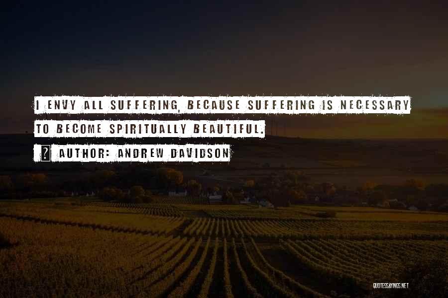 Suffering Is Necessary Quotes By Andrew Davidson