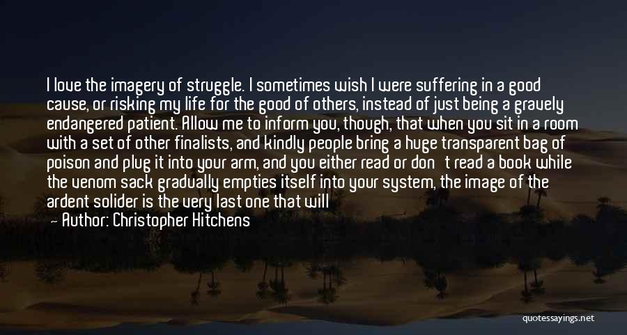 Suffering Itself Love Quotes By Christopher Hitchens