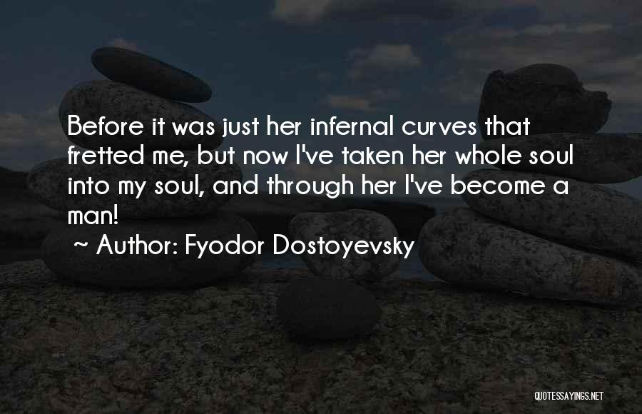 Suffering Now Quotes By Fyodor Dostoyevsky