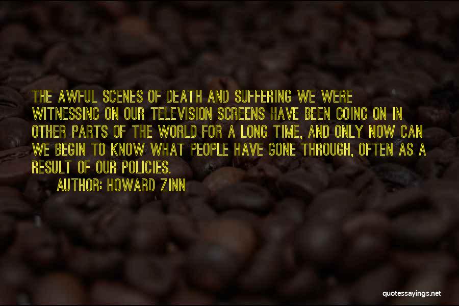 Suffering Now Quotes By Howard Zinn