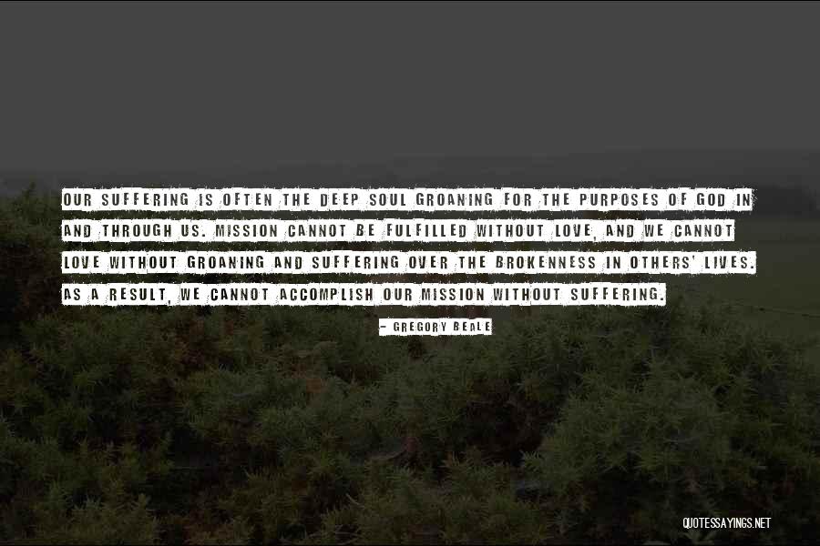 Suffering Of Others Quotes By Gregory Beale Suffering Of Others Quotes By Gregory Beale