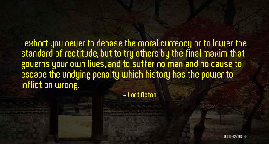 Suffering Of Others Quotes By Lord Acton Suffering Of Others Quotes By Lord Acton