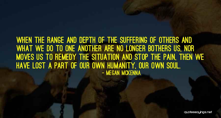 Suffering Of Others Quotes By Megan McKenna Suffering Of Others Quotes By Megan McKenna