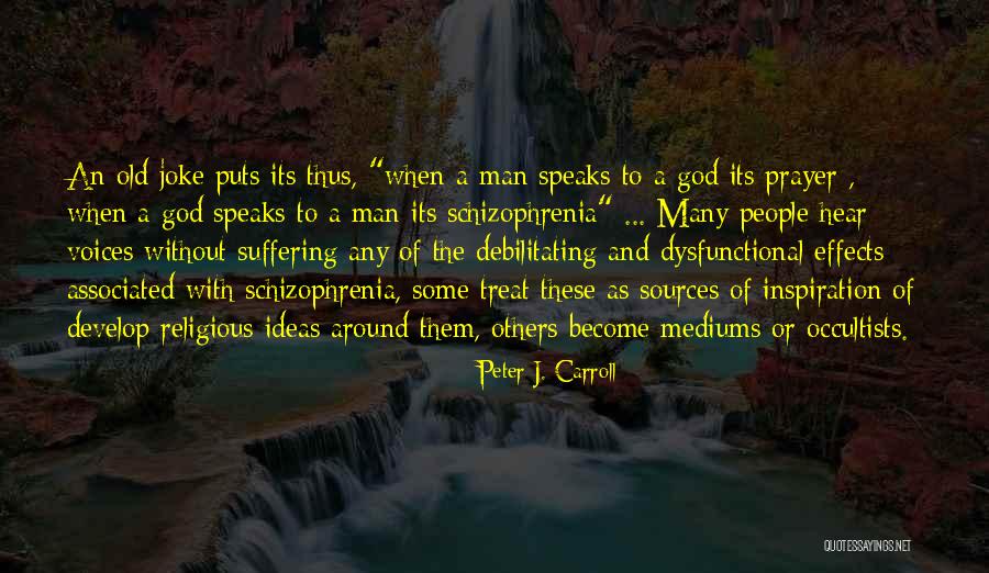 Suffering Of Others Quotes By Peter J. Carroll Suffering Of Others Quotes By Peter J. Carroll