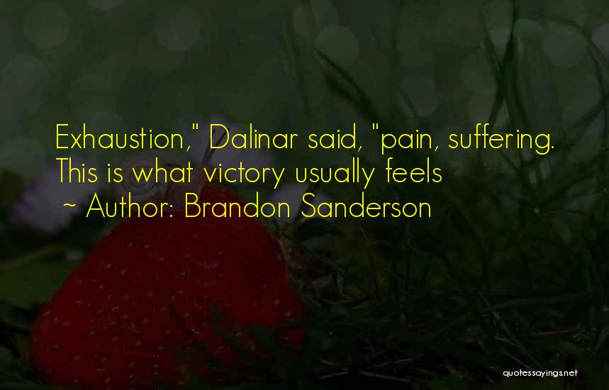 Suffering Pain Quotes By Brandon Sanderson