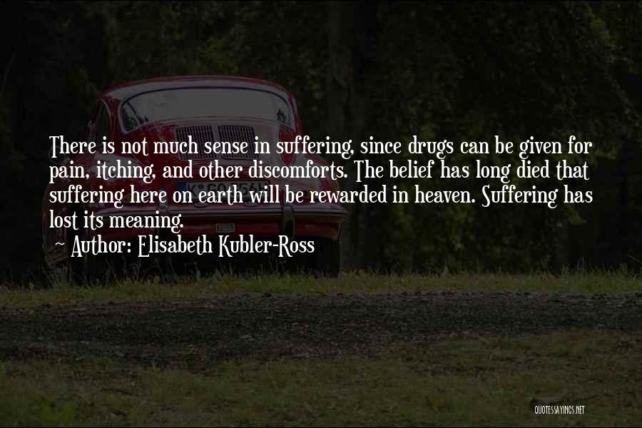 Suffering Pain Quotes By Elisabeth Kubler-Ross