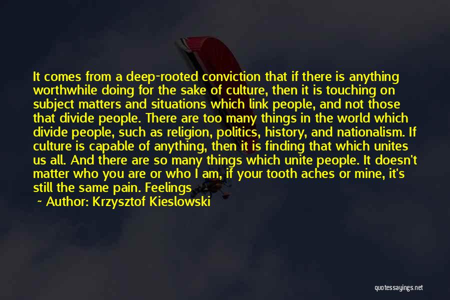 Suffering Pain Quotes By Krzysztof Kieslowski