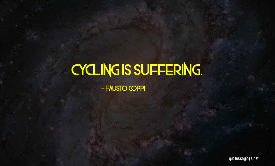 Suffering Quotes By Fausto Coppi