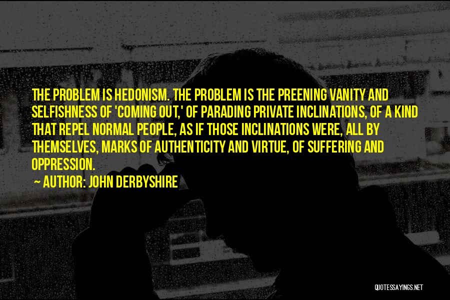 Suffering Quotes By John Derbyshire