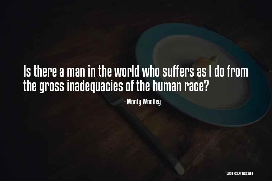 Suffering Quotes By Monty Woolley