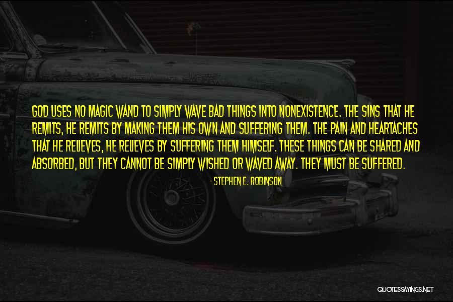 Suffering Quotes By Stephen E. Robinson