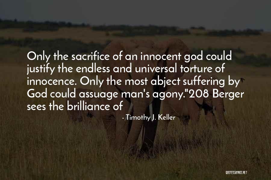 Suffering Sacrifice God S Will Quotes By Timothy J. Keller Suffering Sacrifice God S Will Quotes By Timothy J. Keller