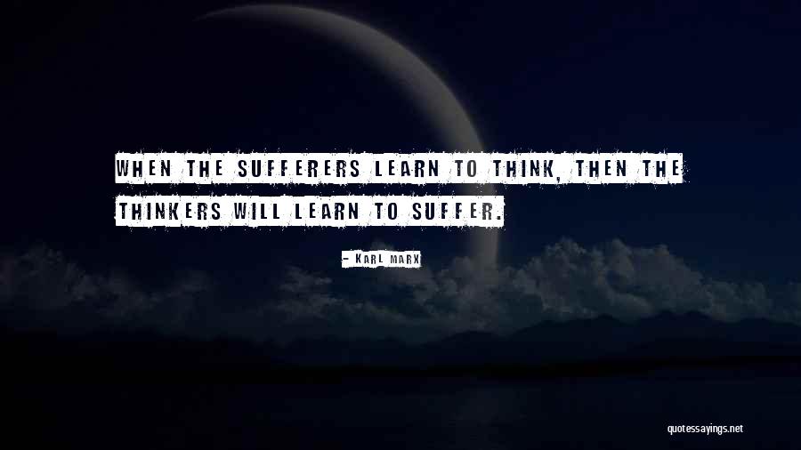 Suffering Will Quotes By Karl Marx