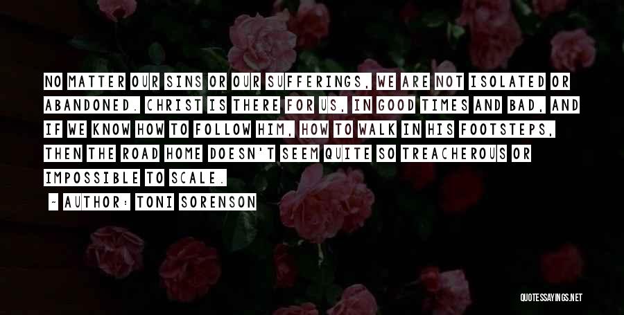 Sufferings In Life Quotes By Toni Sorenson