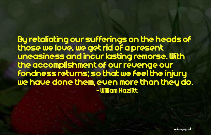 Sufferings Of This Present Quotes By William Hazlitt Sufferings Of This Present Quotes By William Hazlitt