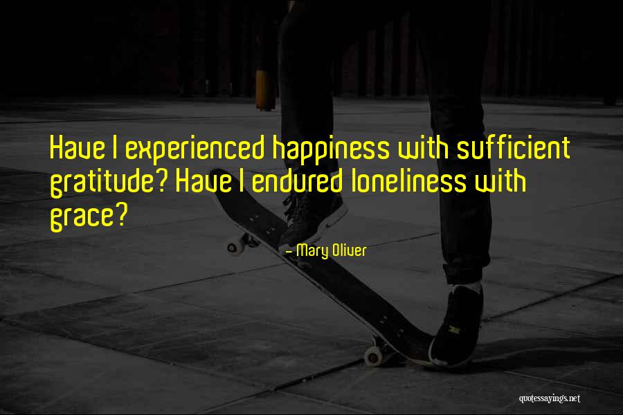 Sufficient Grace Quotes By Mary Oliver Sufficient Grace Quotes By Mary Oliver