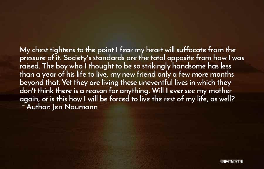 Suffocate Quotes By Jen Naumann