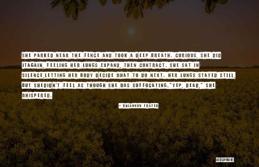 Suffocating Feeling Quotes By Rhiannon Frater Suffocating Feeling Quotes By Rhiannon Frater