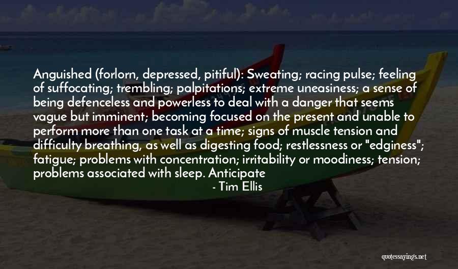 Suffocating Feeling Quotes By Tim Ellis Suffocating Feeling Quotes By Tim Ellis