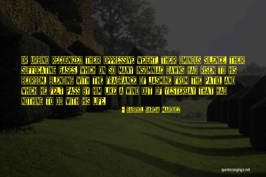 Suffocating Life Quotes By Gabriel Garcia Marquez Suffocating Life Quotes By Gabriel Garcia Marquez