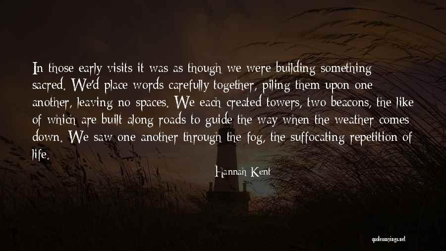 Suffocating Life Quotes By Hannah Kent Suffocating Life Quotes By Hannah Kent