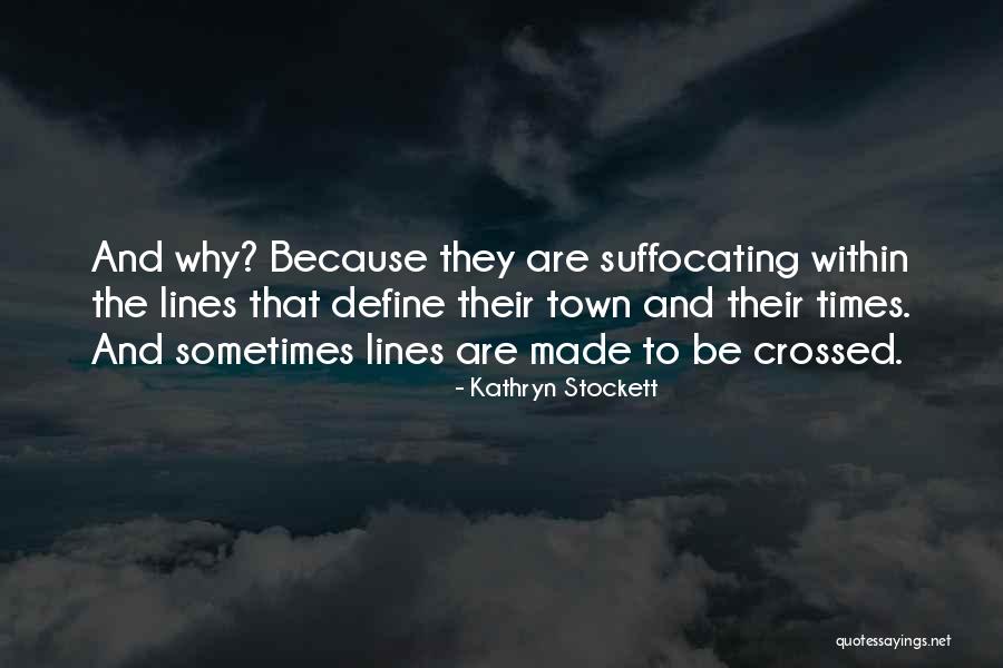 Suffocating Quotes By Kathryn Stockett