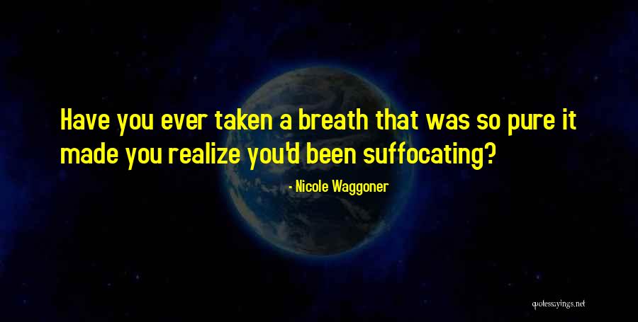 Suffocating Quotes By Nicole Waggoner