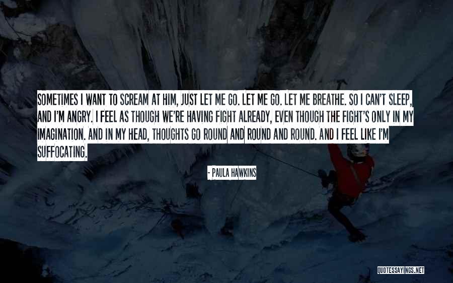 Suffocating Quotes By Paula Hawkins Suffocating Quotes By Paula Hawkins