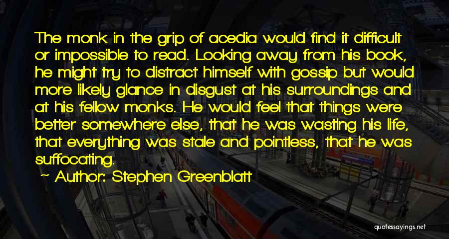 Suffocating Quotes By Stephen Greenblatt